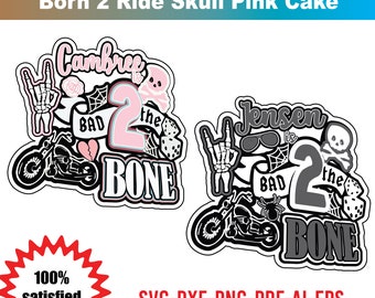 Editable (Name) Bad Two The Bone Motorcycle Born 2 Ride Skull Pink Cake Topper Digital file ,Custom, Ai, Vector, SVG, DXF, PNG,