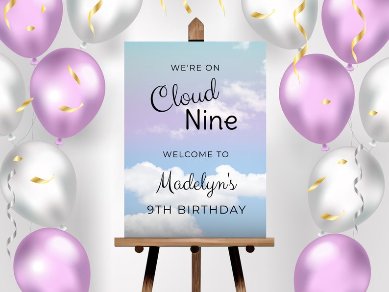 May include: A birthday party sign with a blue and purple sky background and white clouds. The sign says "We're on Cloud Nine" and "Welcome to Madelyn's 9th Birthday".