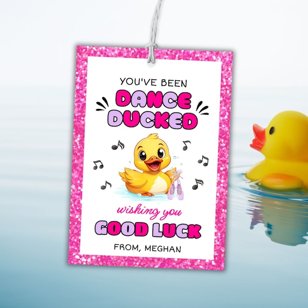 Editable Dance Duck Tag, You've Been Ducked Tag, Printable Dancer Competition Good Luck Treat Label, Rubber Duck Game, Instant Download, SO1