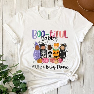Mother Baby Nurse Halloween Shirt, Mother Baby Nurse Shirt, Bootiful Babies Shirt, Mother Baby Nurse TShirt, Mother Baby Nursing Gift