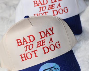 Bad Day To Be A Hot Dog Embroidered Hat, 4th of July Hat, Funny BBQ Hat, Hot Dog Hat, Bad Day To Be A Glizzy Embroidery Hat