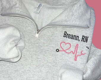 Personalized Nurse Quarter Zip, Custom Nurse Sweatshirt, Nurse Pullover, RN Sweatshirt, Nurse Gift Ideas, Custom Nurse Sweater, RN BSN