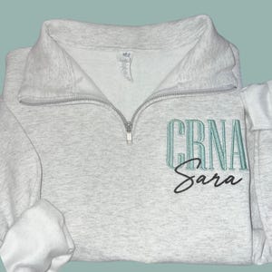 Personalized CRNA Quarter Zip, Embroidered Nurse Anesthetist Sweatshirt, CRNA Graduation Gift, CRNA Gift Ideas, Anesthesia Gift, Crna Gifts image 2