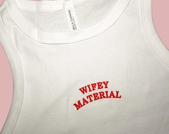 Wifey Material Embroidered Racerback Tank Top, Bride Shirt, Bridal Shower Gift, Bachelorette Party Top, Wedding Tank,Custom Bride Apparel