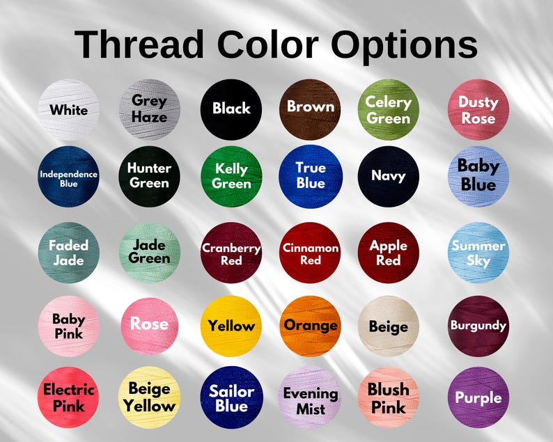 May include: Image displaying a color chart labeled "Thread Color Options." The chart features a variety of thread colors, each presented in a circular format. Colors include white, grey, black, brown, green, and various shades of red, blue, pink, and yellow.