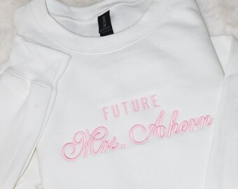 Embroidered Bride Sweatshirt: Future Mrs. Gift, Bachelorette Party