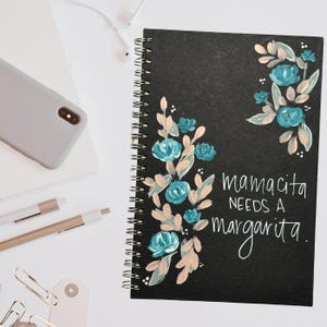 Mamacita Needs a Margarita Hand Painted Spiral Notebook Journal