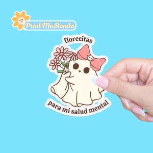 Florecitas Para Mi Salud Mental Cute Ghost, Mental Health Sticker, Amor Propio Sticker, Hispanic Cute Ghost Sticker, Coffee Sticker
