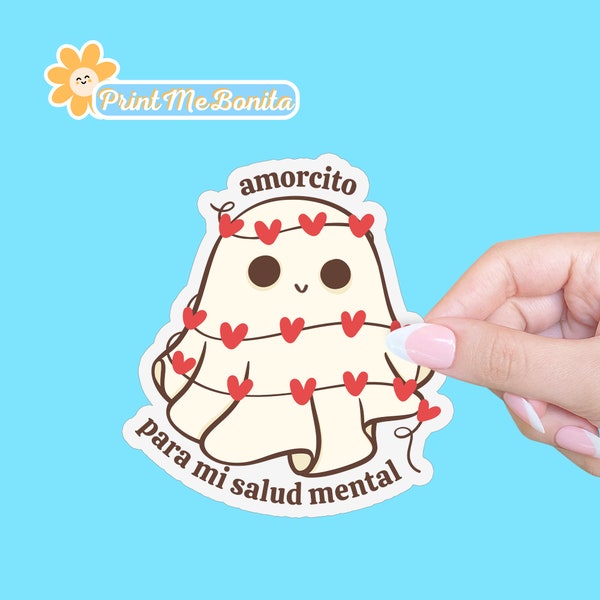 Amorcito Para Mi Salud Mental Cute Ghost Valentine Sticker Hispanic Latina Mental Health Reminder Sticker, Supportive Ghost with Love