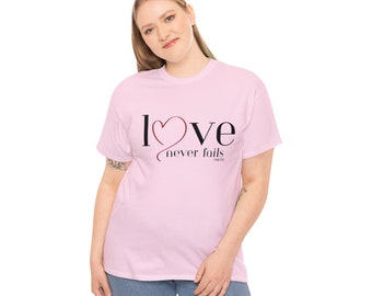 Unisex Heavy Cotton Tee " Love never fails " big logo