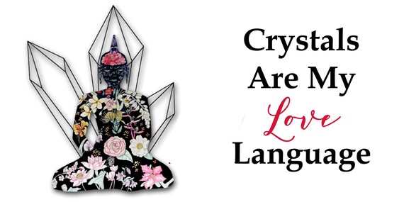 Crystals Are My Love Language/Buddha Bumper Sticker