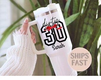 Personalized Dirty 30 Tumbler with Straw, 30th Birthday Gift for Her, Custom Dirty Thirty Tumbler with Name, Dirty 30 Tumbler Handle Straw
