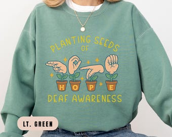 Deaf Awareness Comfort Colors Sweatshirt, Deaf Community Support Pullover for Deaf Awareness Month, DHH Teacher Team Matching Crewneck Shirt