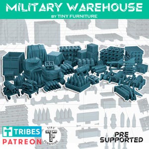 May include: A collection of teal-colored miniature military-themed models, including crates, ammunition, and artillery pieces. The text "MILITARY WAREHOUSE" is at the top, with "BY TINY FURNITURE" below it. The bottom of the image includes the text "TRIBES PATREON" and "PRE SUPPORTED".