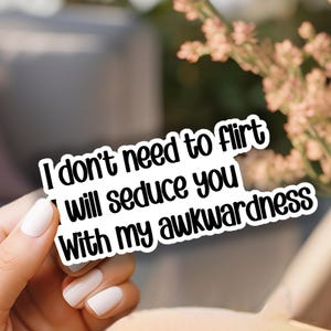 I Will Seduce You With My Awkwardness - Etsy