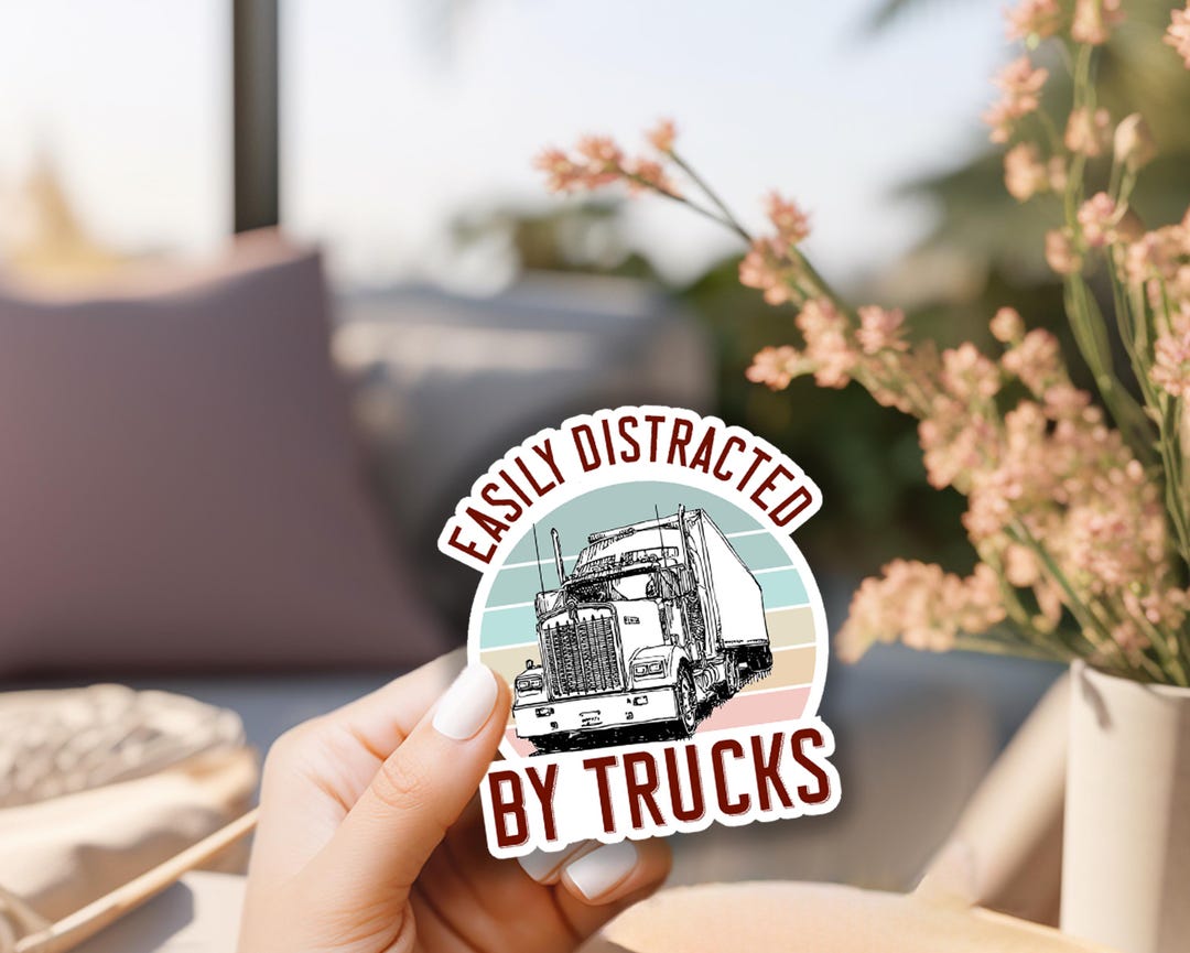 Easily Distracted by TRRUCKS Sticker, Truck Sticker, Semi Trailer Stick ...