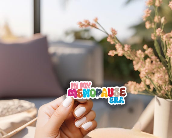 In My Menopause Era sticker, Fun Sticker, getting old jab, hot flash , text sticker