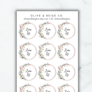May include: Twelve round stickers with a floral wreath design and the text "Join Us" in black script. The stickers are on a white sheet of paper.