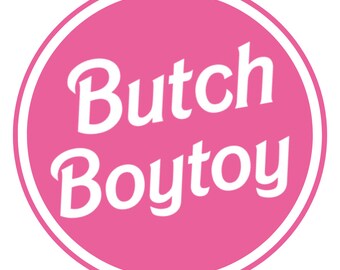 Butch Boytoy Sticker PRE-ORDER Butch Lesbian GNC Dyke Pride