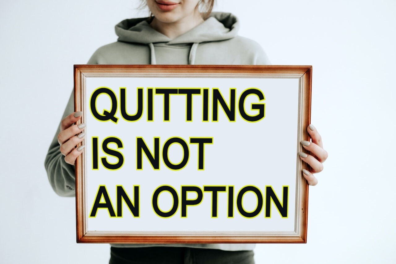 Quitting in Not an Option Instant Download Inspiration TRANSPARENT PNG ...