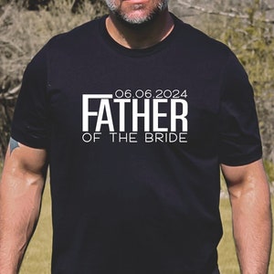 Personalized Father of the Bride Shirt, Custom Father Wedding Shirt, Bridal Party Dad Tee, Father of the Bride Gift Tee,Bacheloret Party Tee