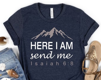 Here I Am Send Me Shirt, Christian T-Shirt, Bible Verse Shirt, Gift for Pastor, Religious Church Shirt, Mission Tshirt, Missionaire Gift
