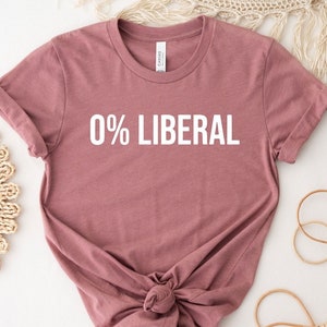 Political Shirt, Republican T-shirt, 0 % Liberal Shirt, Conservative Shirt, Republican Gift, Anti Biden Shirt, Patriotic Shirt, Freedom Tee