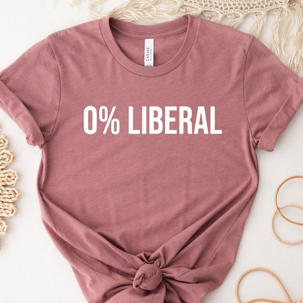 Political Shirt, Republican T-shirt, 0 % Liberal Shirt, Conservative Shirt, Republican Gift, Anti Biden Shirt, Patriotic Shirt, Freedom Tee