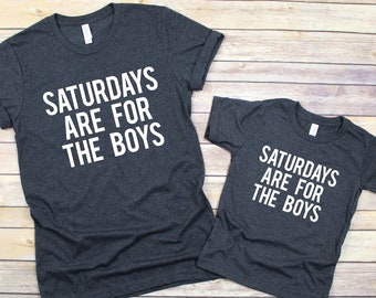 Father and Son Shirts,  Dad and Boys Tees, Daddy and Me T-Shirt, Father's Day Shirt, Gift for Dad, Saturdays Are For The Boys Matching Tees