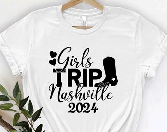 Girl's Trip Shirt, Nashville Bachelorette Party Tees, Nashville 2024 T-Shirt, Ladies Group Vacation T-Shirts, Girls Nashville Travel Gifts