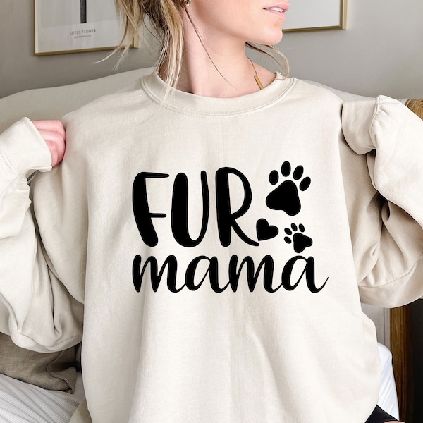 Dog Mama Sweatshirt, Fur Mama, Pet Lover, Dog Lover, Dog Hoodie for Women, Dog Mom Sweatshirt for Women, Gift For Dog Lover, Paw Sweatshirt