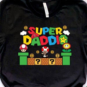 Super Daddio Game T-Shirt, Funny Gamer Daddy Tee, Cute Father&#39;s Day Gift, New Dad Shirt, Best Dad Ever Shirt, Cool Super Dad Birthday Gift