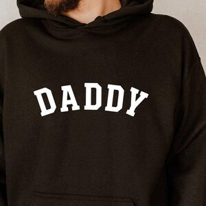 Fathers Day Hoodie, Dad and Daddy Hoodie, Cool Daddy Hoodie, Daddy Birthday Hoodie, Gift for Best Daddy Hoodie, New Daddy Hoodie bild 1