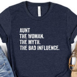 Aunt Shirt, Best Aunt T-Shirt, Auntie Shirts, Gift For Aunt, Aunt Birthday Shirt, Funny Aunt Tee, Aunt The Bad Influence Shirt