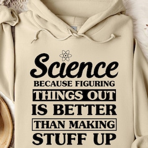 Funny Science Hoodie, Favorite Science Teacher Hoodie, Scientist Hoodie, Best Science Lover Hoodie, New Scientist Gift, Science Hoodie