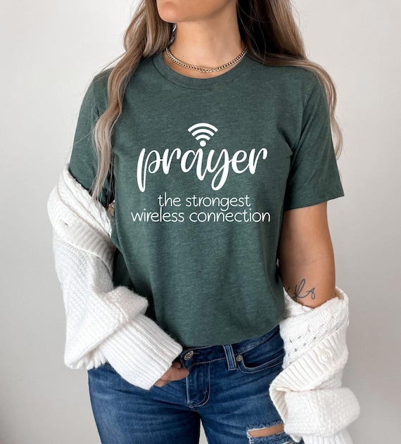 Christian Pray Shirt, Prayer Definition Shirt, Christian Tshirt, Connect To God Shirt, Faith Shirt, The Strongest Wireless Connection Shirt