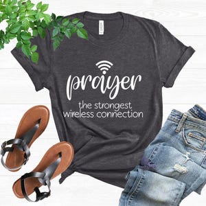 Christian Pray Shirt, Prayer Definition Shirt, Christian Tshirt, Connect To God Shirt, Faith Shirt, The Strongest Wireless Connection Shirt image 3