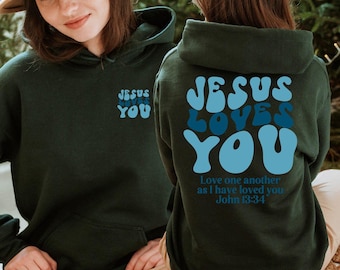 Jesus Loves You Hoodie, Church Hoodie, Religious Hoodie, Faith Hoodie, Boho Christian Hoodie, Bible Verse Gift, Aesthetic Hoodie