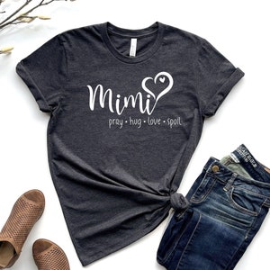 Mimi Pray Hug Love Spoil Shirt, New Grandparent Shirt, Mimi Life Shirt, New Mimi Shirt, Mothers Day Shirt for Mimi, Funny Grandparents Shirt image 3