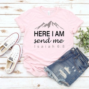 Here I Am Send Me Shirt, Christian T-Shirt, Bible Verse Shirt, Gift for Pastor, Religious Church Shirt, Mission Tshirt, Missionaire Gift image 3