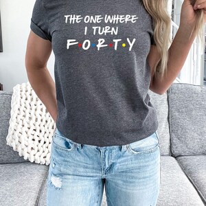 40th Birthday Shirt, 40th Birthday Gift, Birthday Party T-Shirts, Forty And Fabulous Tee, 1986 Birthday Shirt,The One Where I Turn Forty Tee image 2