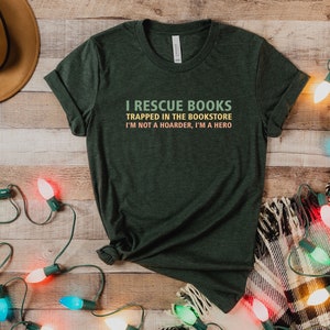 Book Lover Shirt, Gift For Bookworms, I Rescue Books Shirt, Booksellers Gift, Literary T-Shirt, Book Lover Gift, Reader Tee, Librarian Shirt image 3