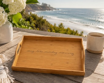 Easy Like Sunday Morning  | Personally Handwritten and Engraved Bamboo Serving Tray | Slow Morning Decor