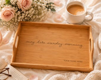 Personalized Easy Like Sunday Morning Bamboo Tray | Personally Handwritten and Engraved  | Slow Morning Decor
