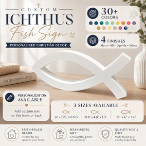 May include: A white Ichthus fish sign with text reading CUSTOM ICHTHUS Fish Sign PERSONALIZED CHRISTIAN DECOR. The graphic displays 30+ colours, 4 finishes, and 3 sizes: 8 x 3.25 x 0.875 inches, 11.8 x 4.8 x 1.3 inches, and 15 x 6 x 1.6 inches.