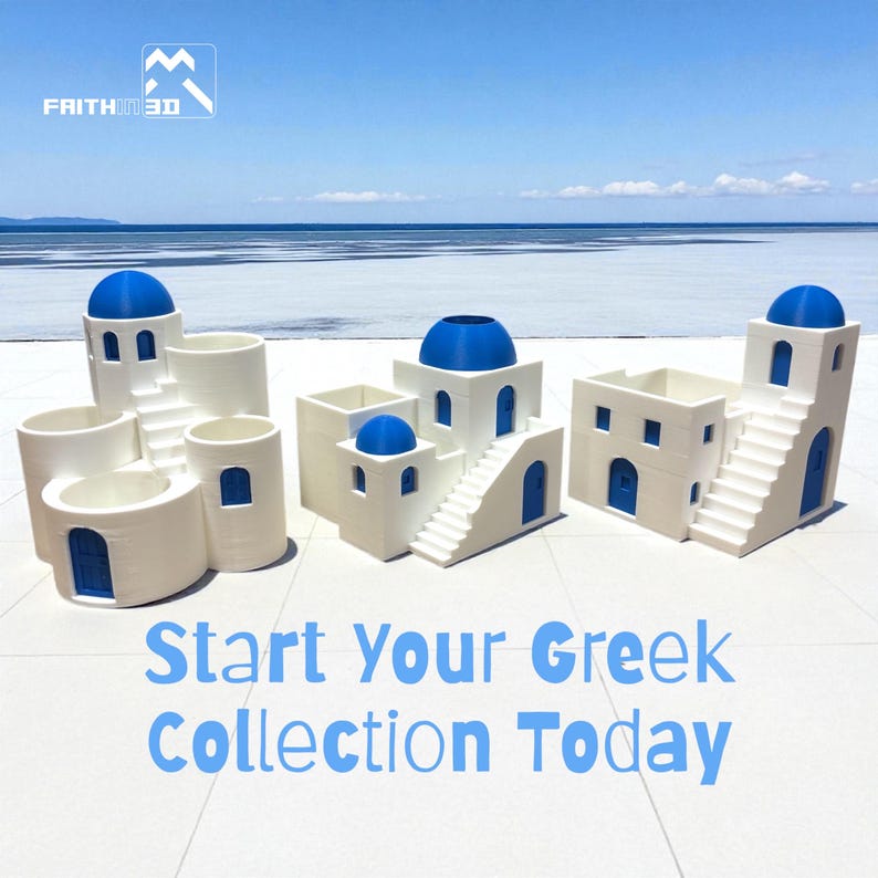 May include: A collection of white miniature Greek-style buildings with blue domes and doors. The structures include stairs and various architectural details. The text "Start Your Greek Collection Today" is displayed in blue. The logo "FAITH IN 3D" is in the top left corner.