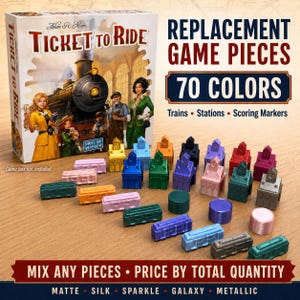 May include: A Ticket to Ride board game box next to a collection of replacement game pieces including miniature trains, stations, and scoring markers in various colors and finishes. Text on the image reads Replacement Game Pieces 70 Colors.