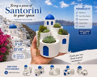 May include: A white and blue planter shaped like a Santorini building with multiple cylindrical sections for succulents. The text reads Bring a piece of Santorini to your space, Sizing from 3"x3" to 11"x11", Personalize it, and Add Names, City or Place Names, Important Dates, Choose Colors.