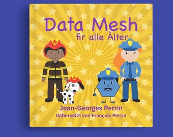 Data Mesh fir alle Àlter (Alsatian, Hardcover)