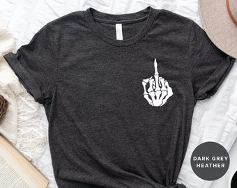 Skeletons Middle Finger T Shirt, Funny Halloween Gift Shirts, Skeleton Hand Sweatshirt, Grunge Tshirt, Sarcastic Tote Bag, Gifts For Friends